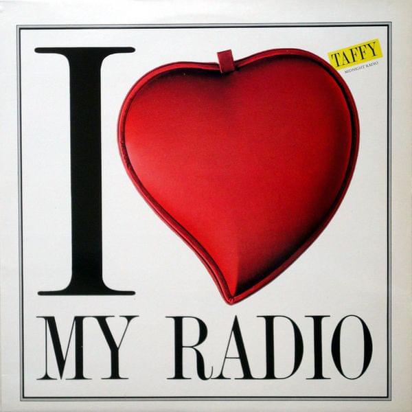 Album cover art for "I Love My Radio (Midnight Radio)" by Taffy