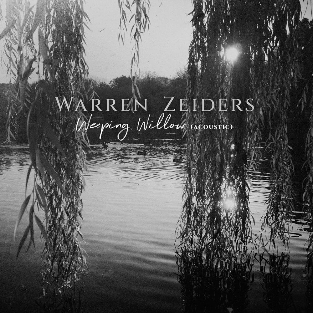 Album cover art for "Weeping Willow (Acoustic)" by Warren Zeiders