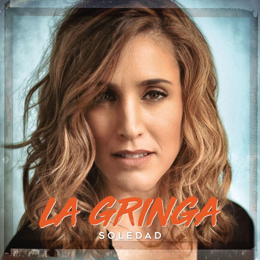 Album cover art for "La Gringa" by Soledad