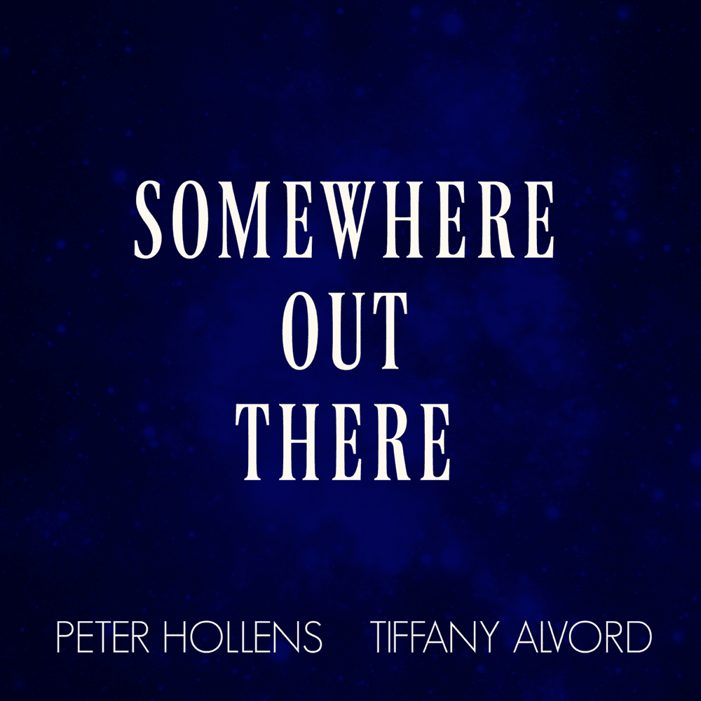 Album cover art for "Somewhere Out There" by Peter Hollens & Taylor Davis & Tiffany Alvord