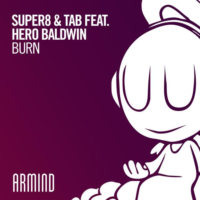 Album cover art for "Burn" by Super8 & Tab & Hero Baldwin
