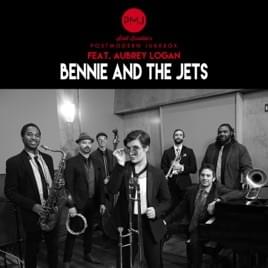 Album cover art for "Bennie And The Jets" by Scott Bradlee’s Postmodern Jukebox & Aubrey Logan