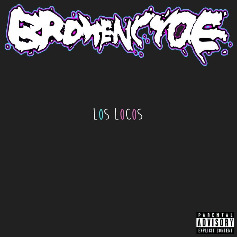 Album cover art for "Los Locos" by brokeNCYDE