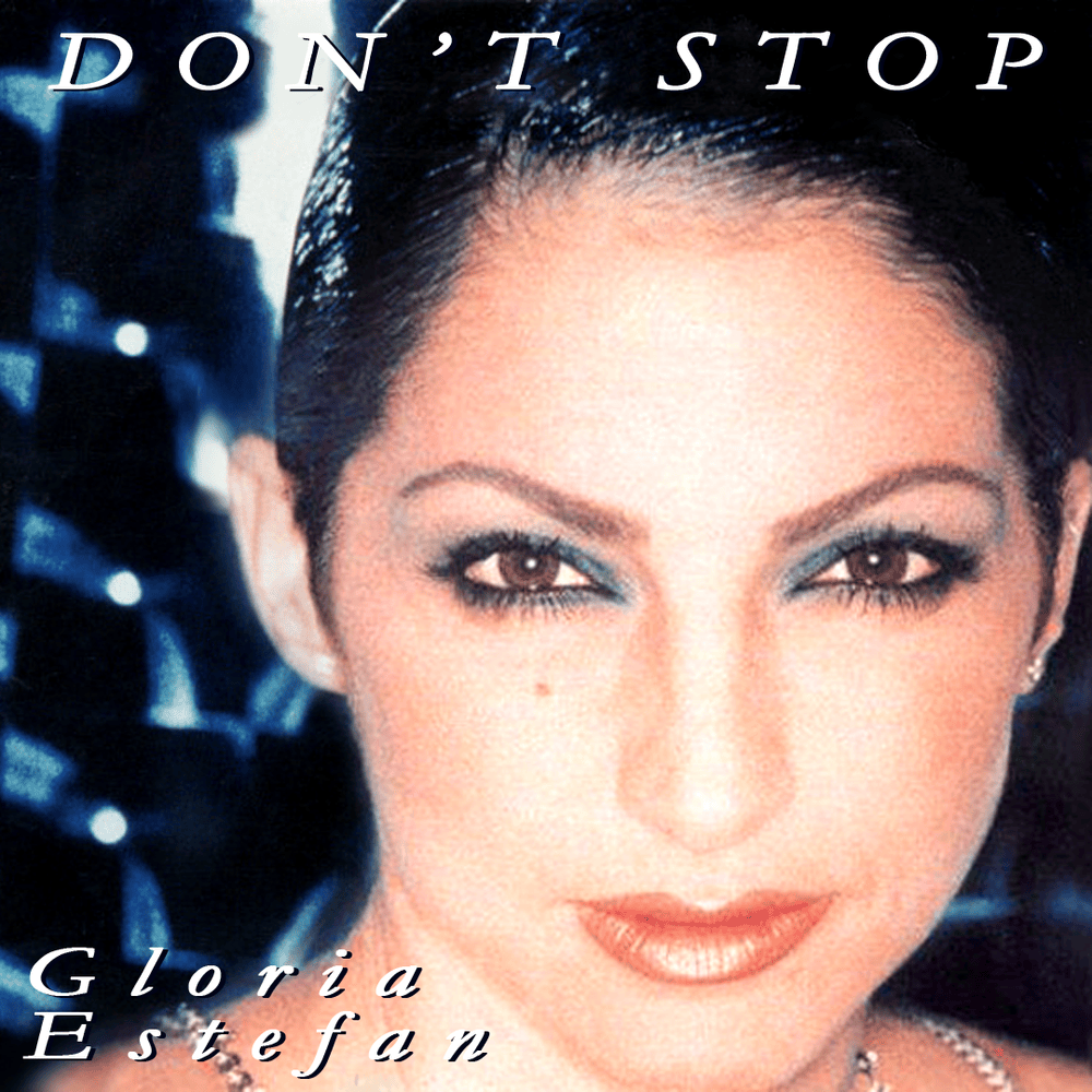 Album cover art for "Don’t Stop" by Gloria Estefan