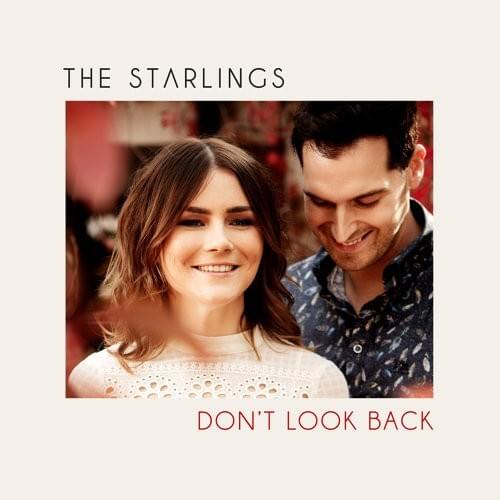 Don’t Look Back by The Starlings