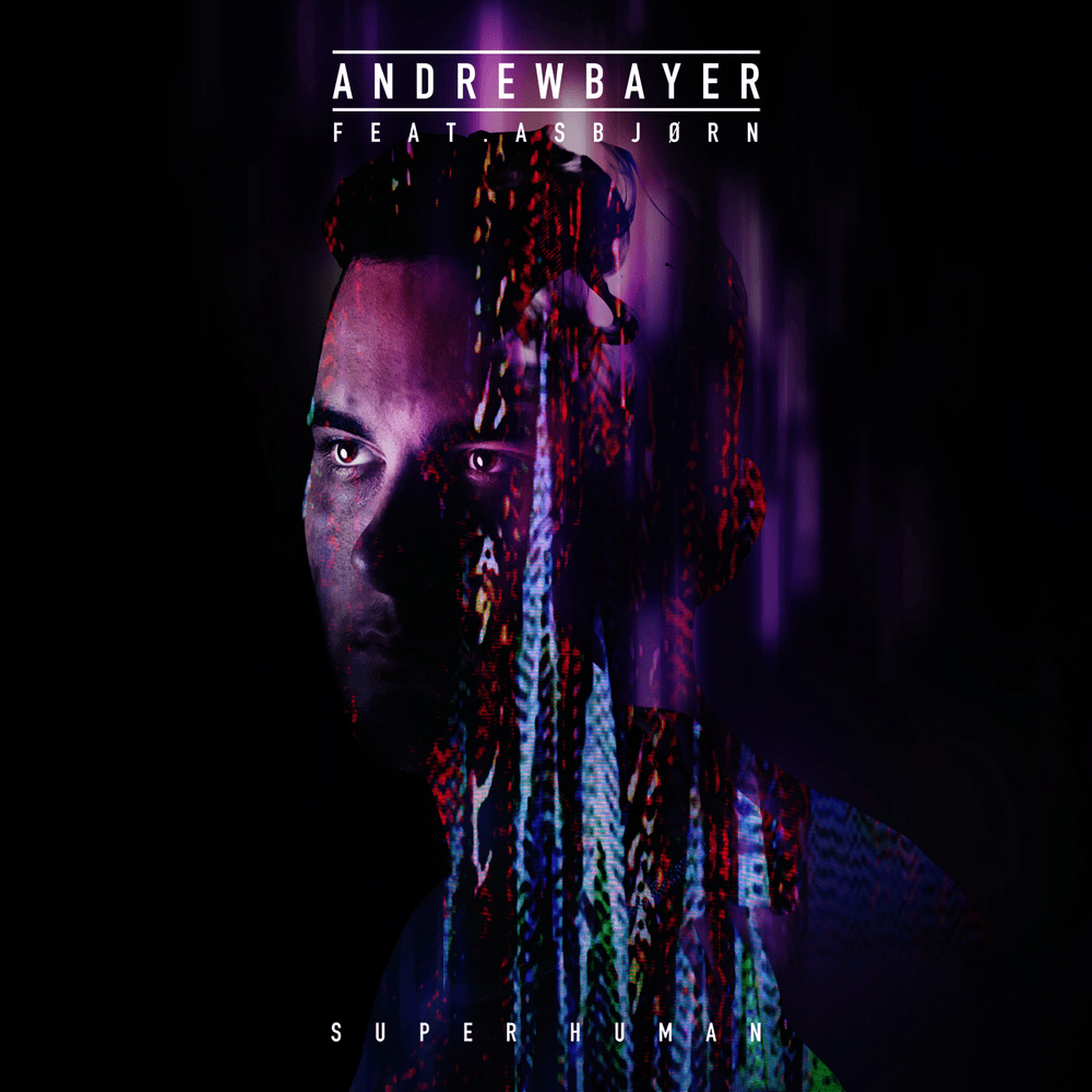 Album cover art for "Super Human" by Andrew Bayer & Asbjørn