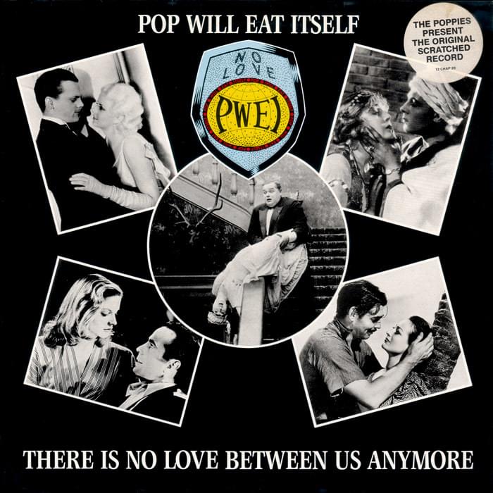 Album cover art for "There Is No Love Between Us Anymore" by Pop Will Eat Itself