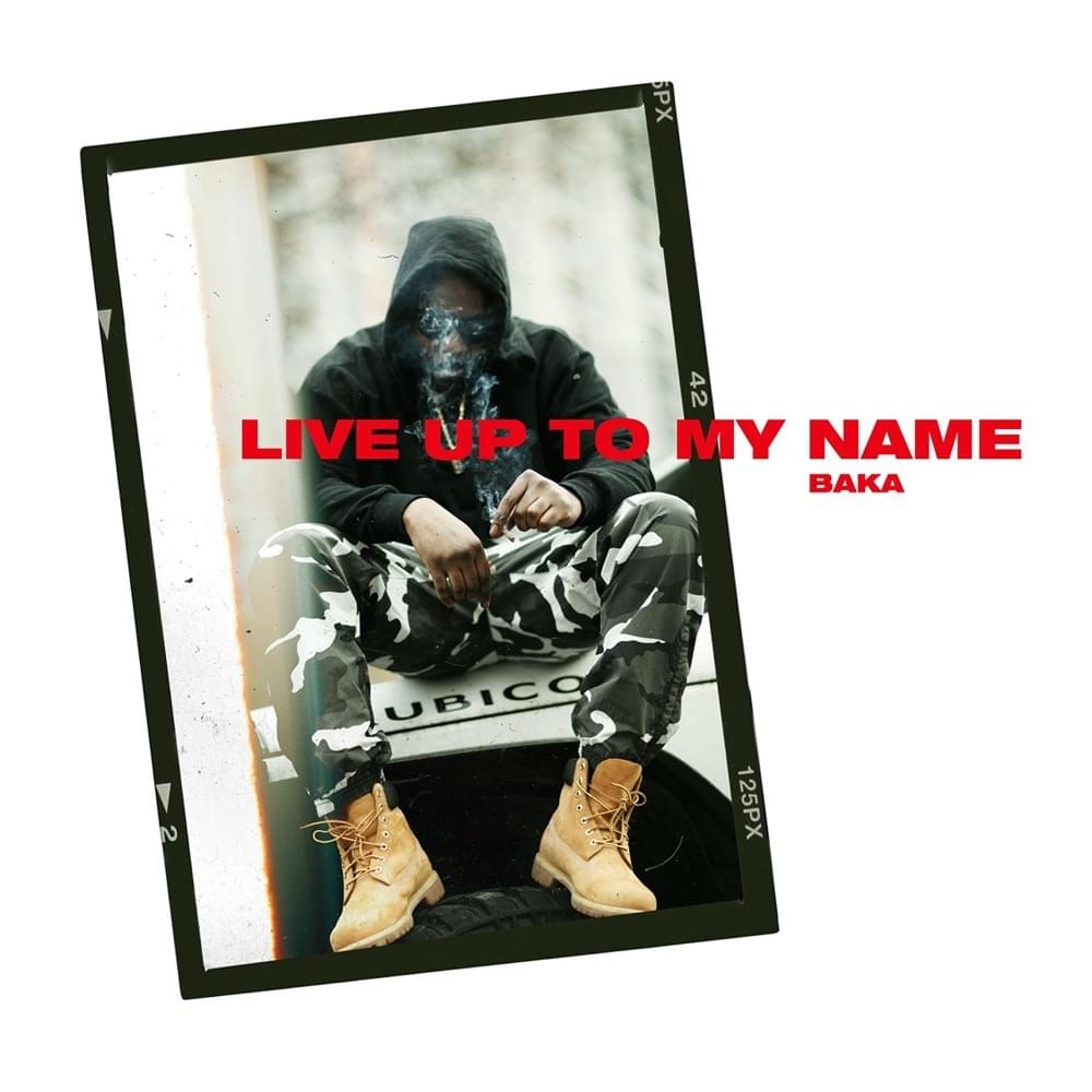 Live Up to My Name by Baka Not Nice