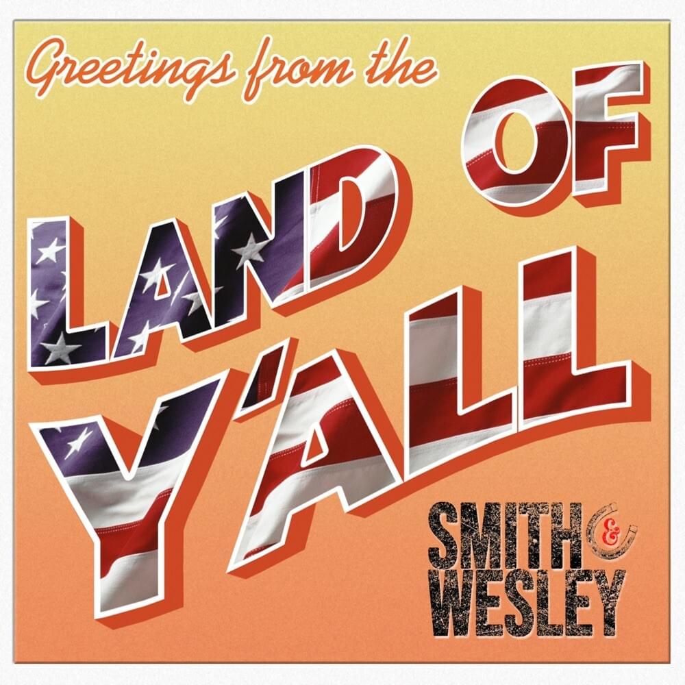 Land of Y’all by Smith & Wesley