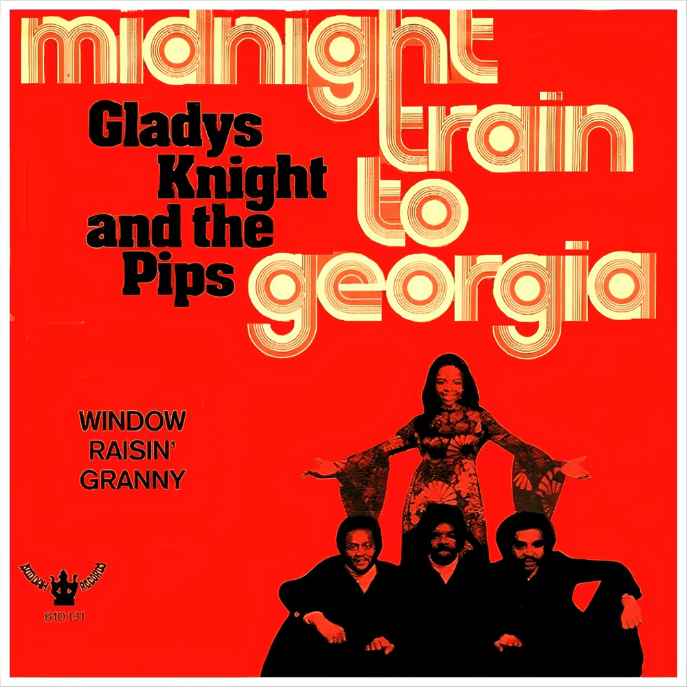 Midnight Train to Georgia by Gladys Knight & The Pips