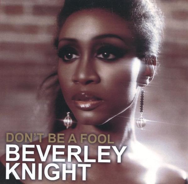 Album cover art for "Don’t Be A Fool" by Beverley Knight