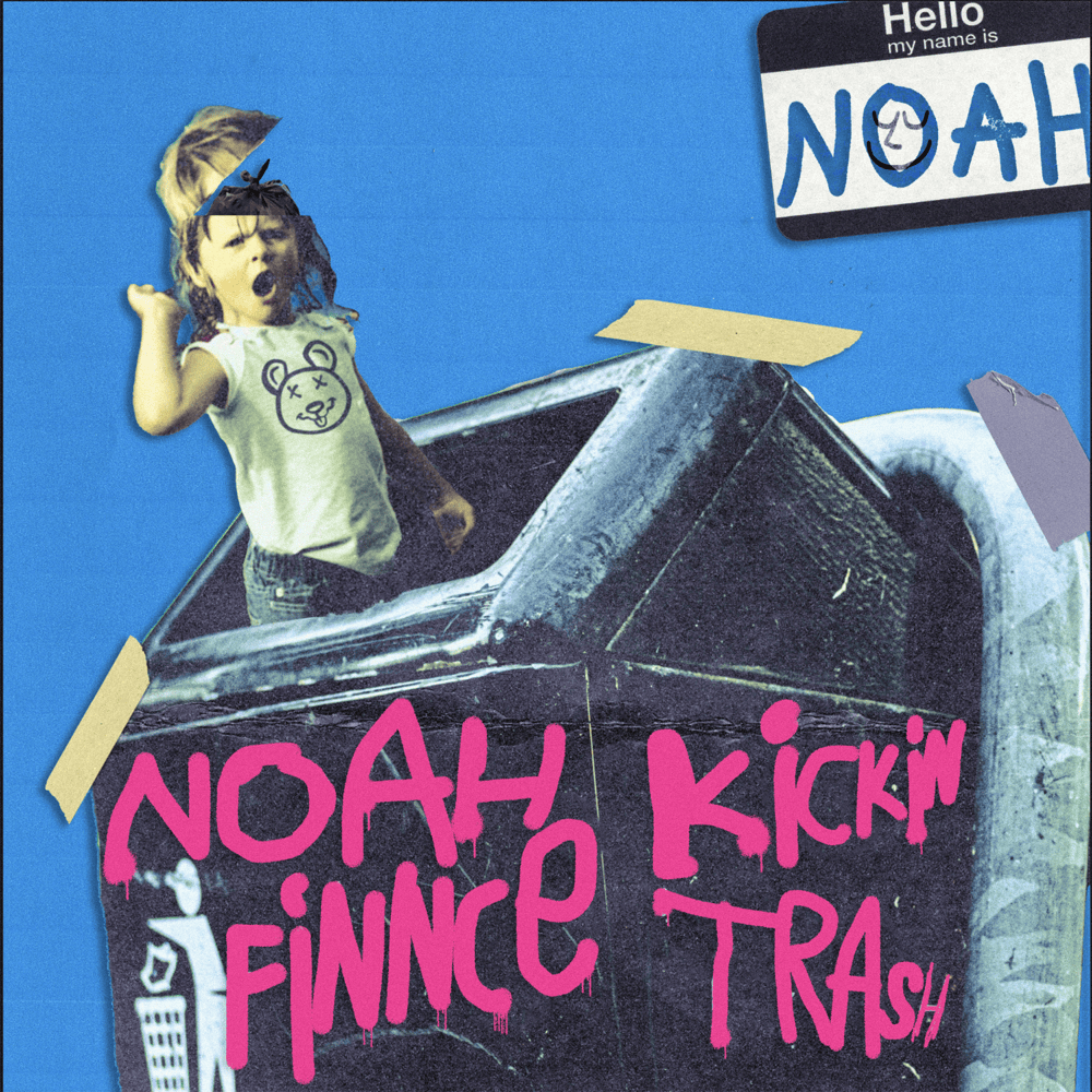 Album cover art for "KICKIN TRASH" by NOAHFINNCE