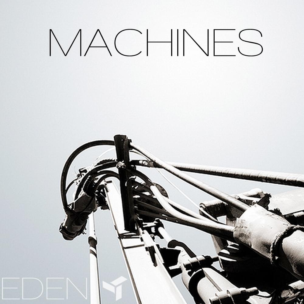 Album cover art for "Machines" by The Eden Project