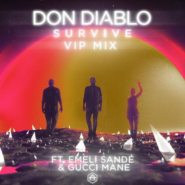 Album cover art for "Survive (VIP Mix)" by Don Diablo & Gucci Mane & Emeli Sandé