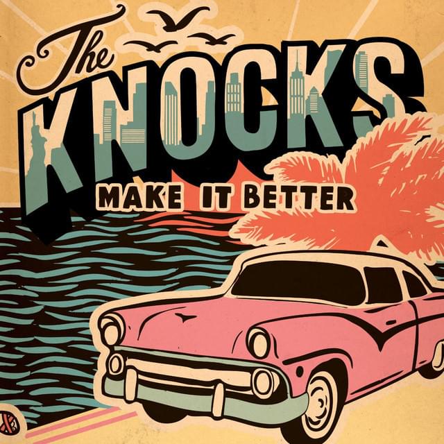 Album cover art for "Make It Better" by The Knocks
