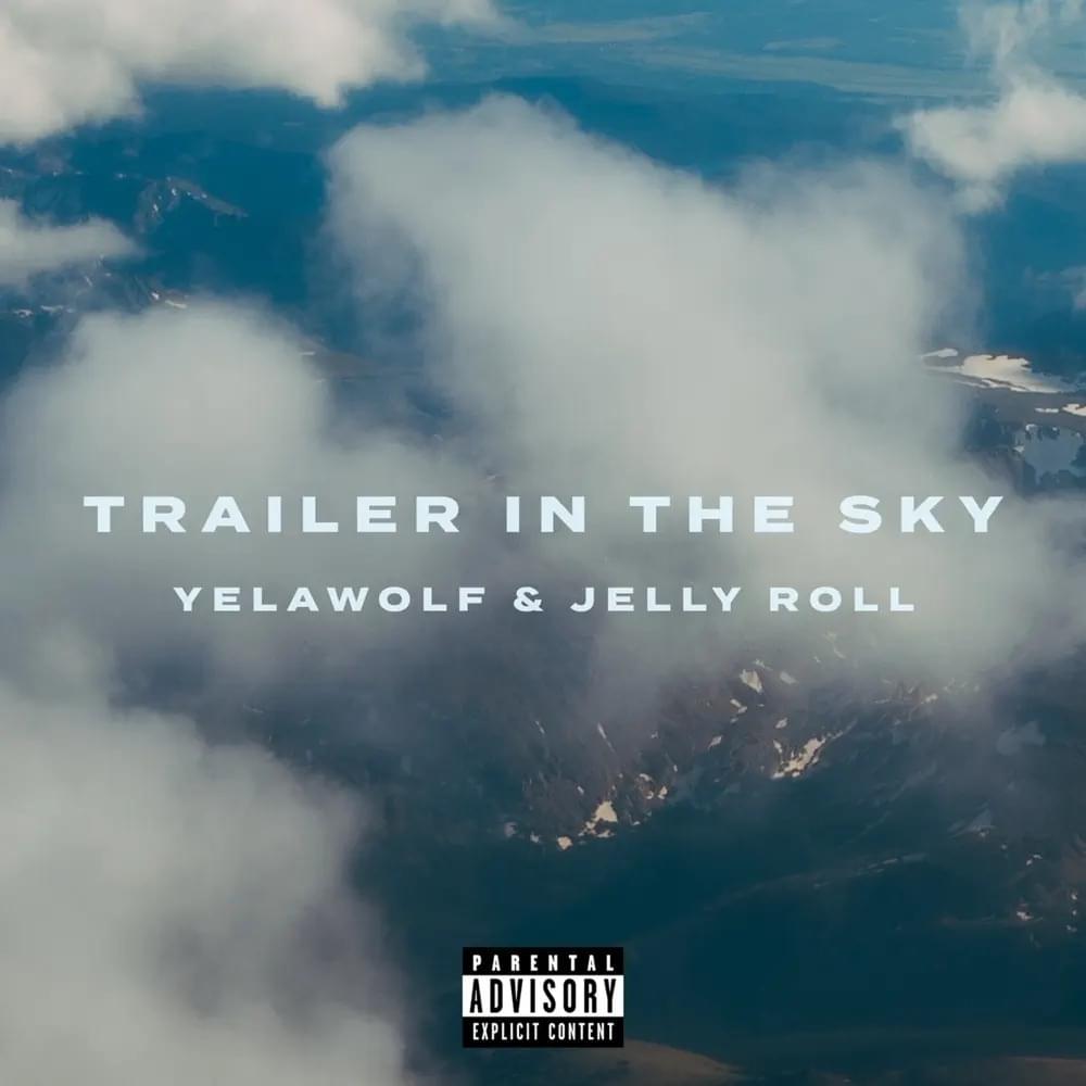 Album cover art for "Trailer in the Sky" by Yelawolf
