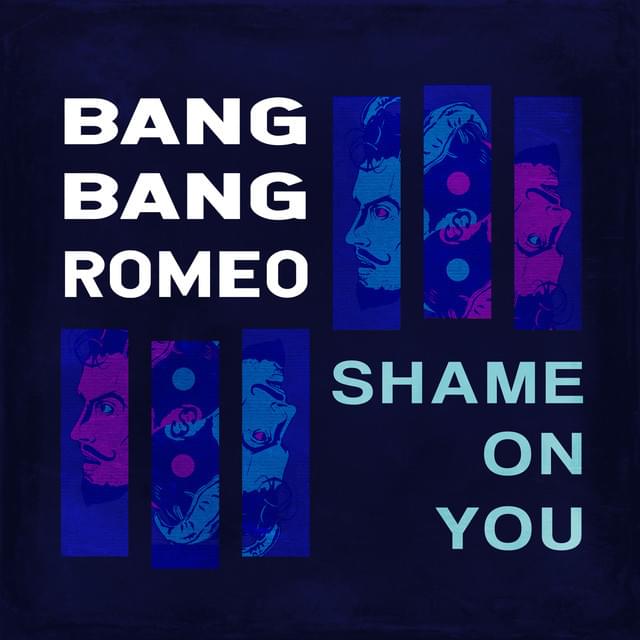 Album cover art for "Shame On You" by Bang Bang Romeo
