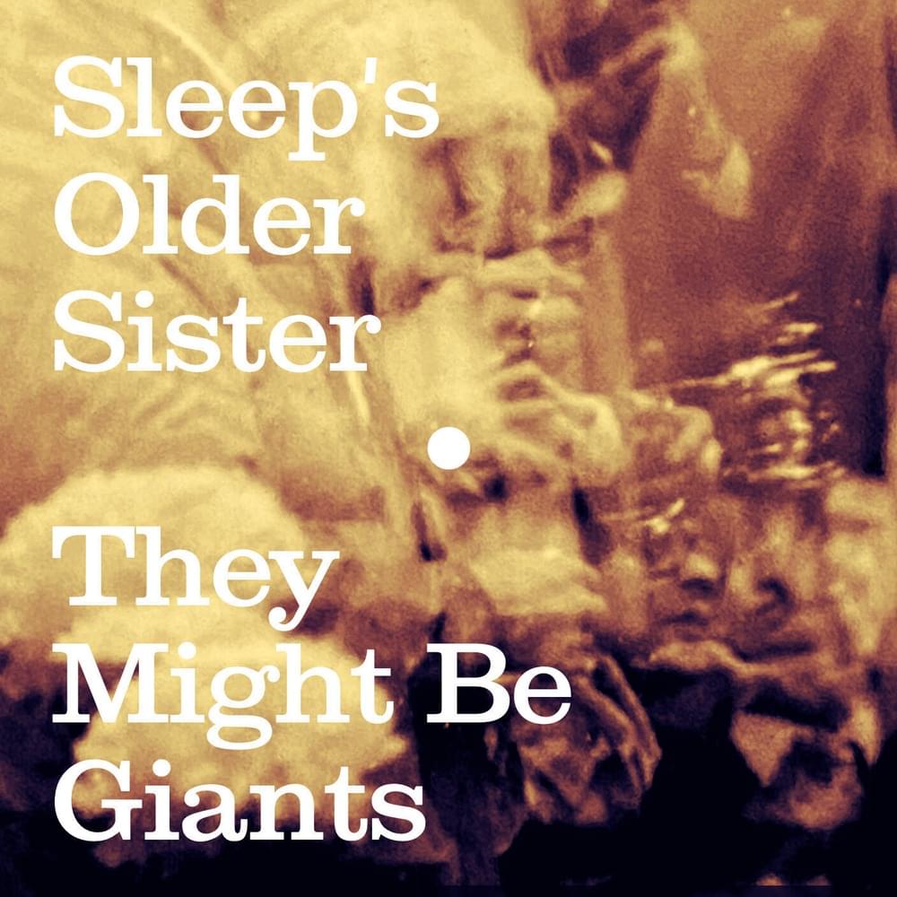 Album cover art for "Sleep’s Older Sister" by They Might Be Giants