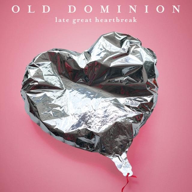 Album cover art for "Late Great Heartbreak" by Old Dominion