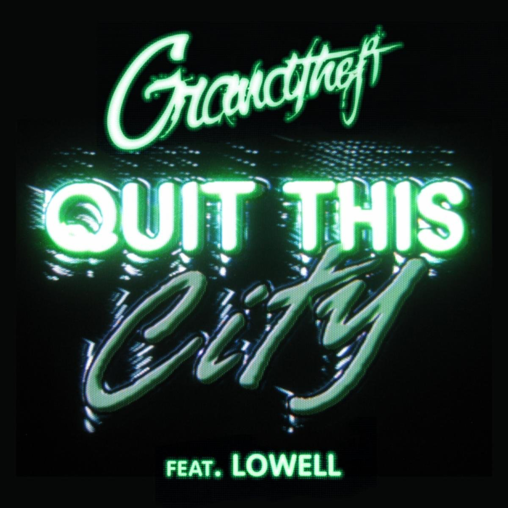 Quit This City by Grandtheft
