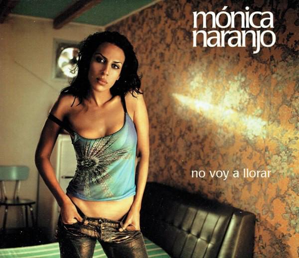 Album cover art for "No voy a llorar" by Mónica Naranjo
