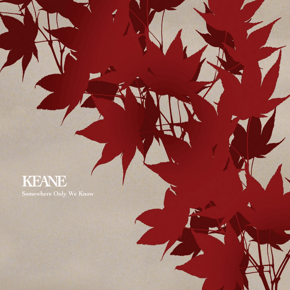 Somewhere Only We Know by Keane