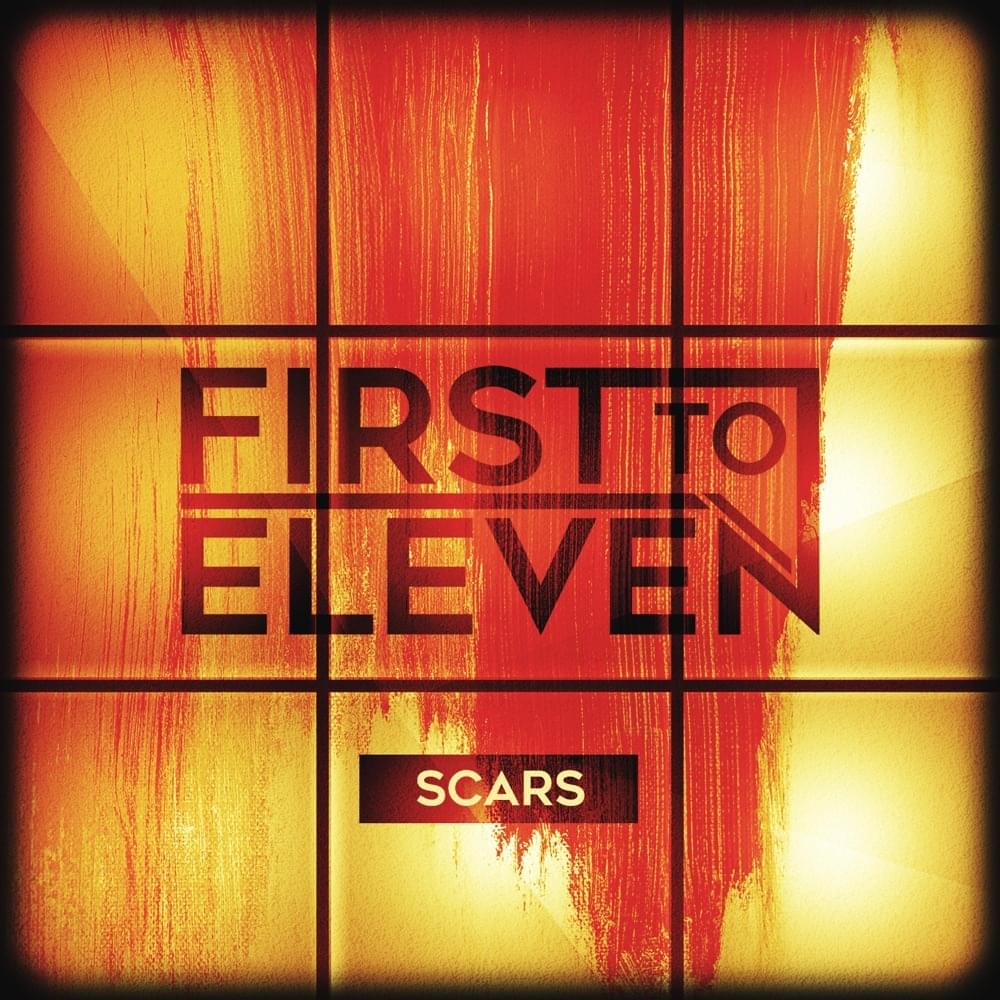 Album cover art for "Scars" by First to Eleven