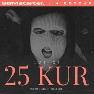 Album cover art for "25 KUR (Numer Nie o Polityce)" by Lui.Gi (PL)