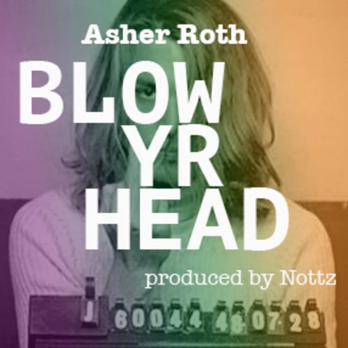 Album cover art for "Blow Yr Head" by Asher Roth