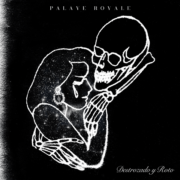 Album cover art for "Destrozado y Roto" by Palaye Royale