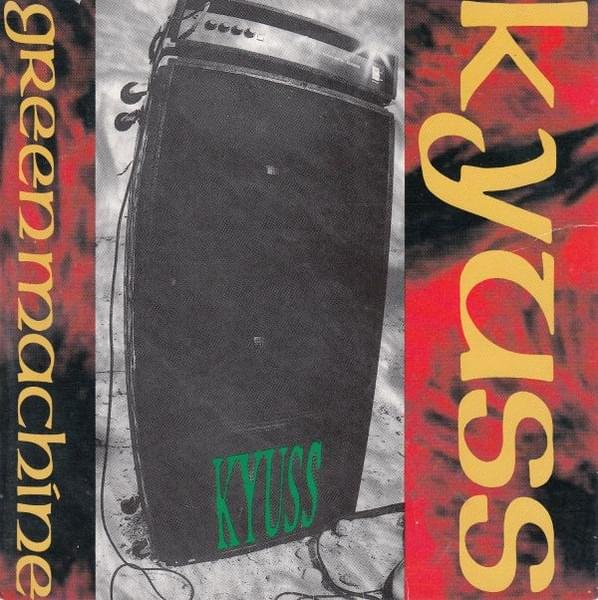 Green Machine by Kyuss