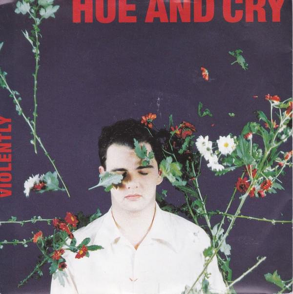 Album cover art for "Violently (Your Words Hit Me)" by Hue and Cry