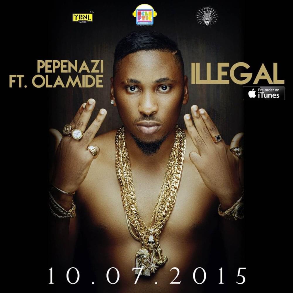 Illegal by Pepenazi