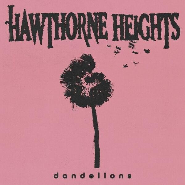 Album cover art for "Dandelions" by Hawthorne Heights