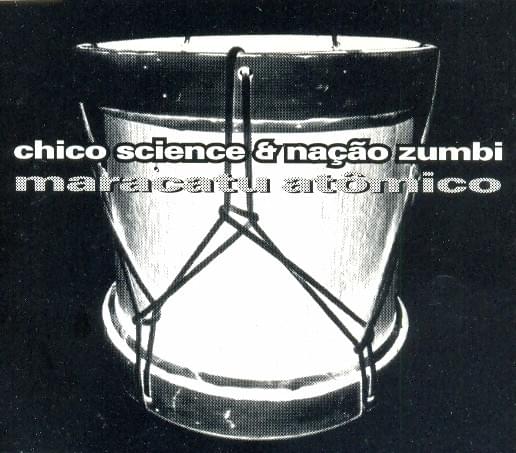 Album cover art for "Maracatu Atômico" by Nação Zumbi
