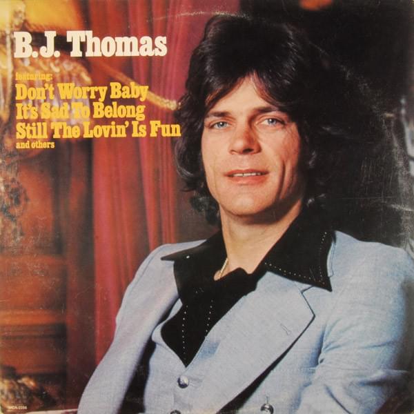 Album cover art for "Don’t Worry Baby" by B.J. Thomas