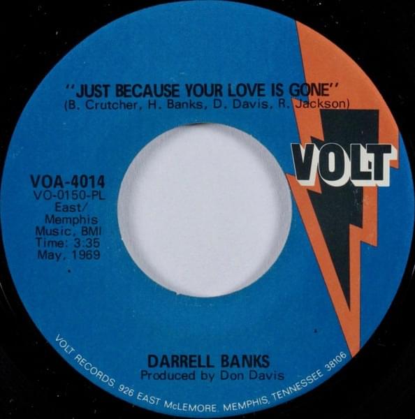 Just Because Your Love Is Gone by Darrell Banks