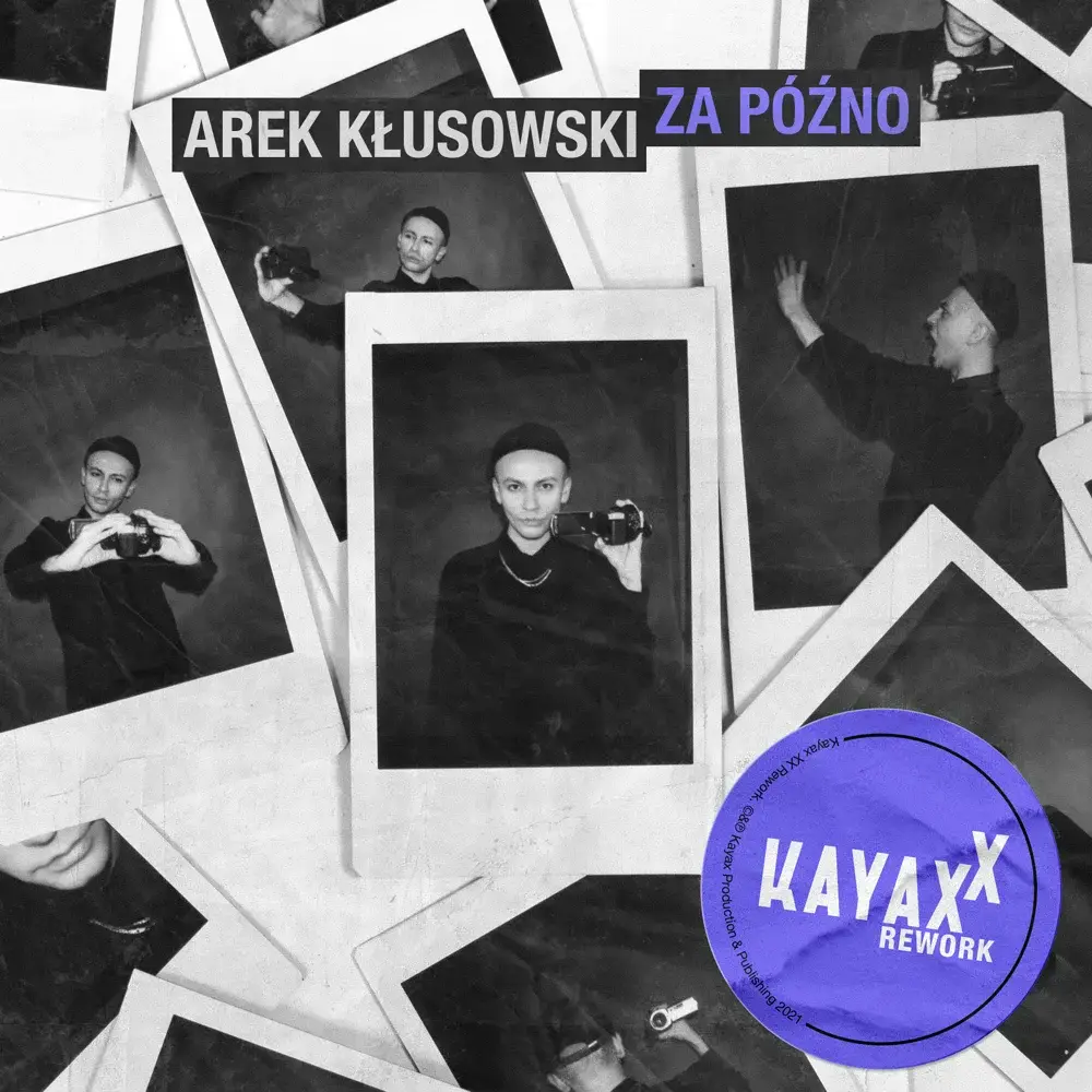 Album cover art for "Za późno (Kayax XX Rework)" by Arek Kłusowski