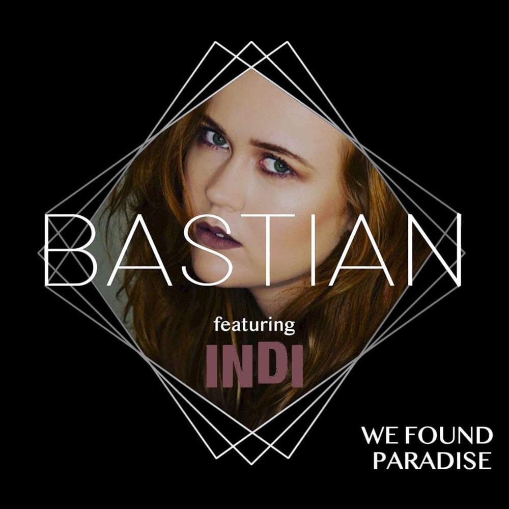Album cover art for "We Found Paradise" by Bastian (DK) & INDI