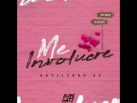 Me Involucre by Gatillero 23