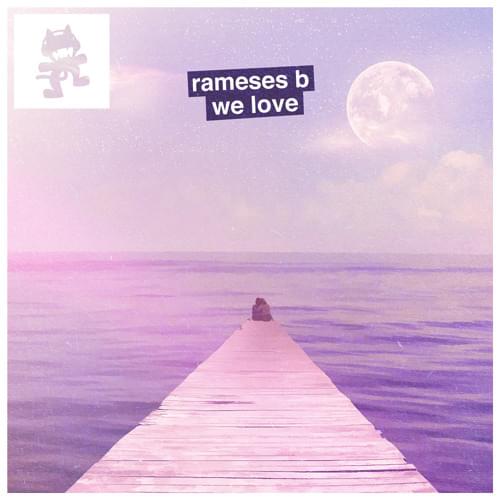 We Love by Rameses B