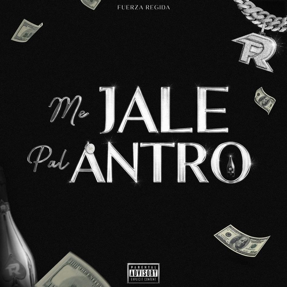 Album cover art for "Me Jalé Pal Antro" by Fuerza Regida