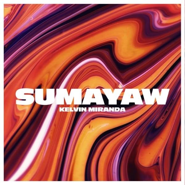 Sumayaw by Kelvin Miranda