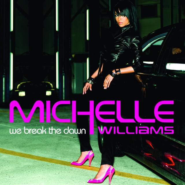 We Break the Dawn (Karmatronic Remix) by Michelle Williams
