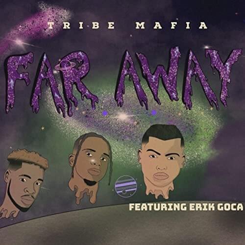 Far Away by Tribe Mafia
