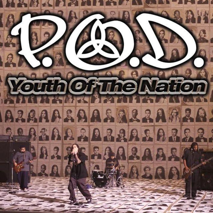 Youth of the Nation by P.O.D.