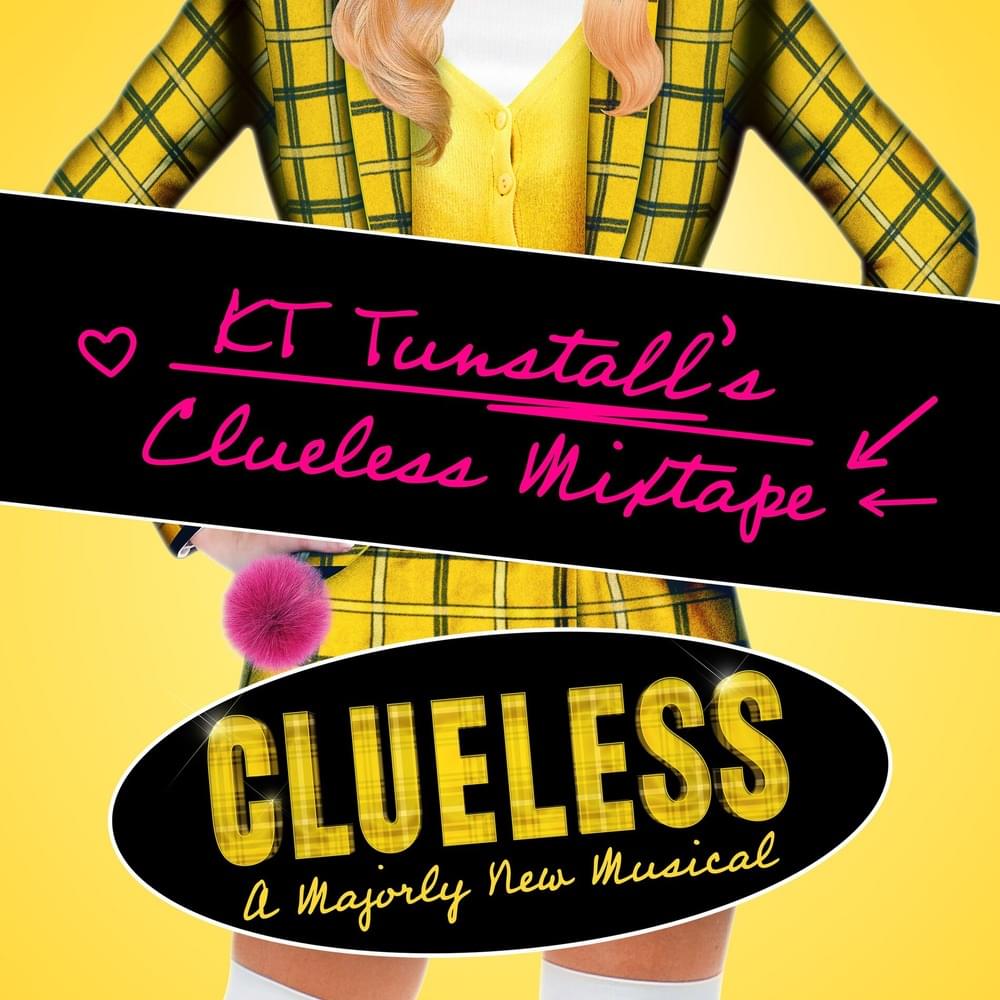 Album cover art for "Clueless (from Clueless the Musical)" by KT Tunstall