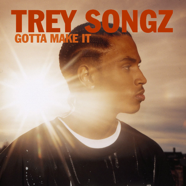 Album cover art for "Gotta Make It" by Trey Songz & Twista