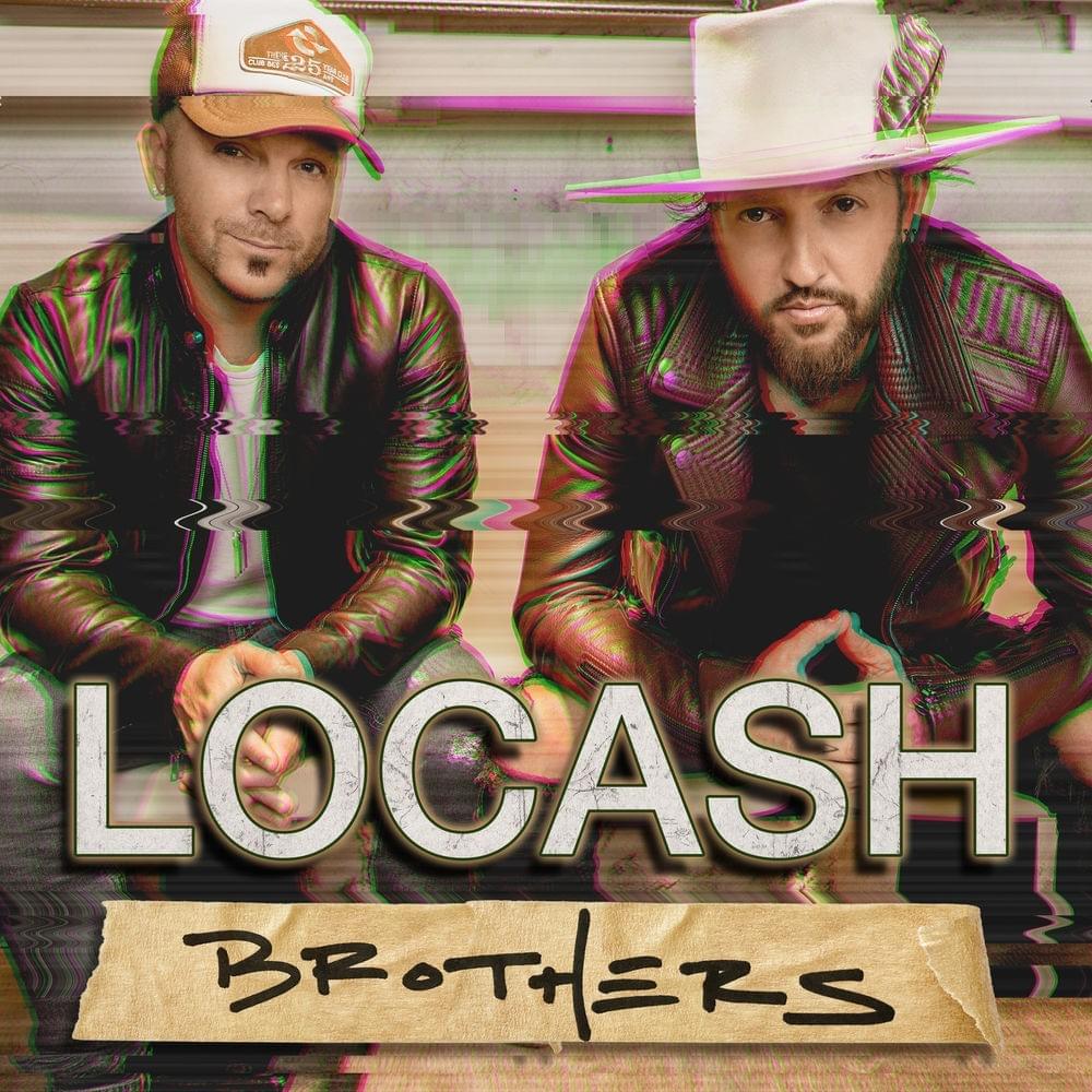 Brothers by LOCASH