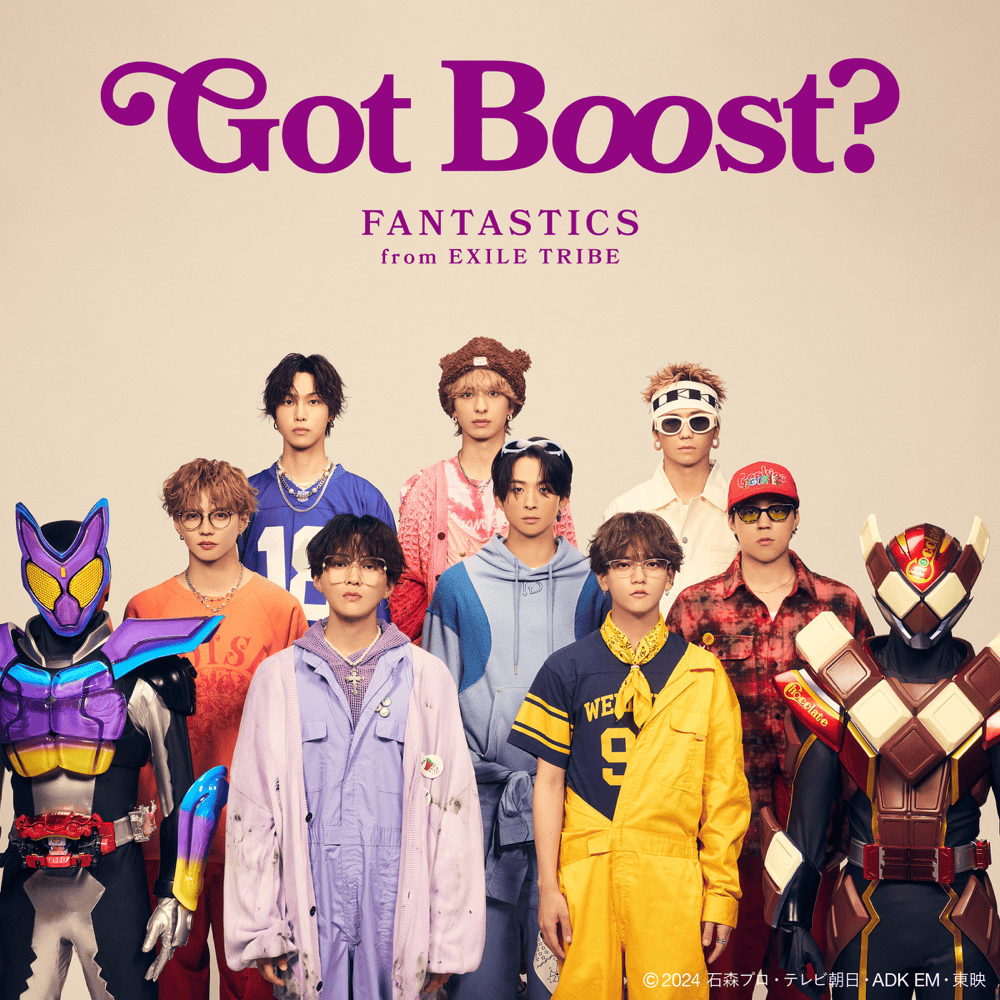 Got Boost? by FANTASTICS from EXILE TRIBE